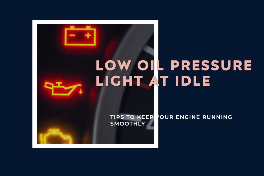 Low Oil Pressure Light at Idle Key Causes and Solutions VehicleK